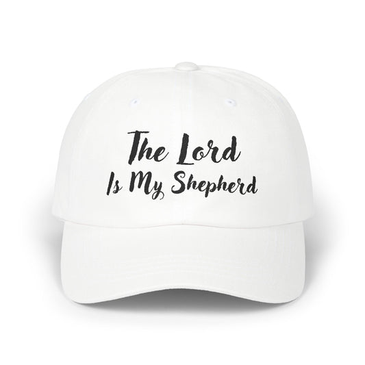 The Lord is My Shepherd in Black - Embroidered - Classic Dad Baseball Cap - Easter - Mother's Day - Father's Day