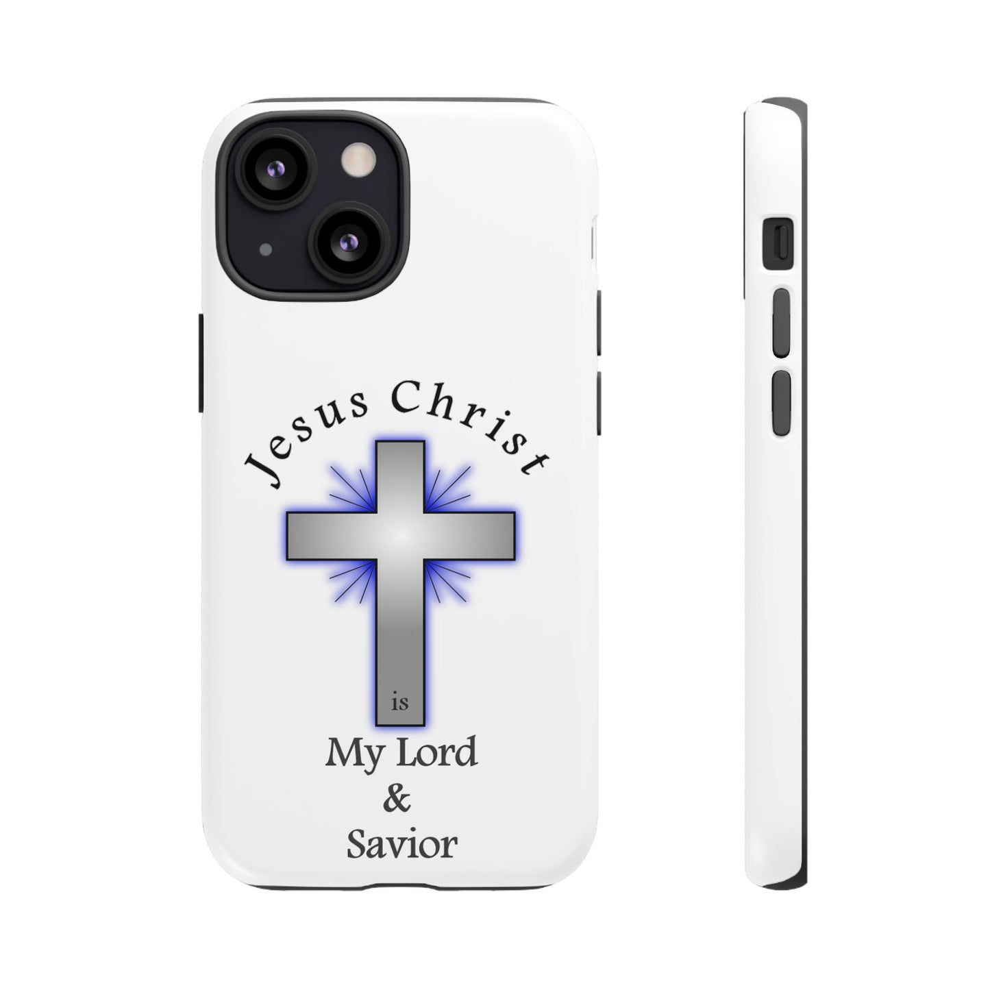 My Lord and Savior - Tough Cases - Easter - Mother's Day - Father's Day