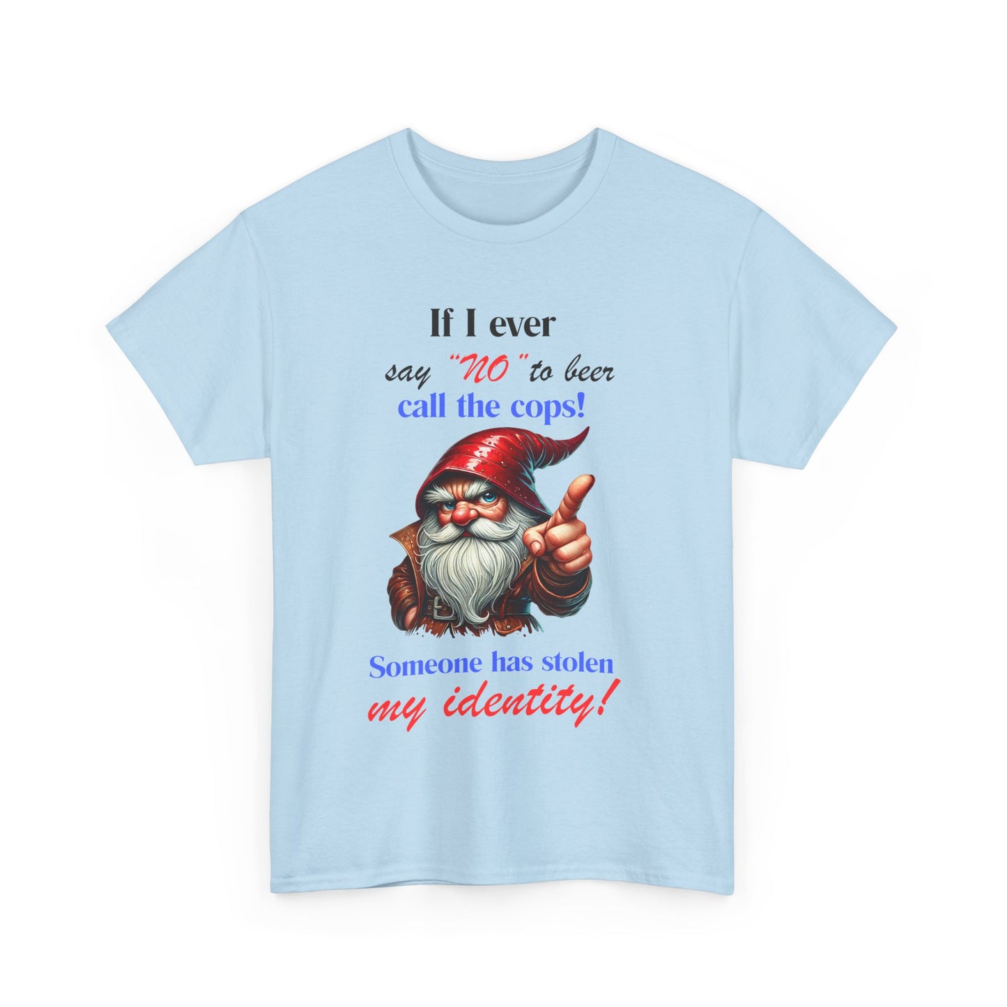 If I Ever - Unisex Heavy Cotton Tee - T-Shirts