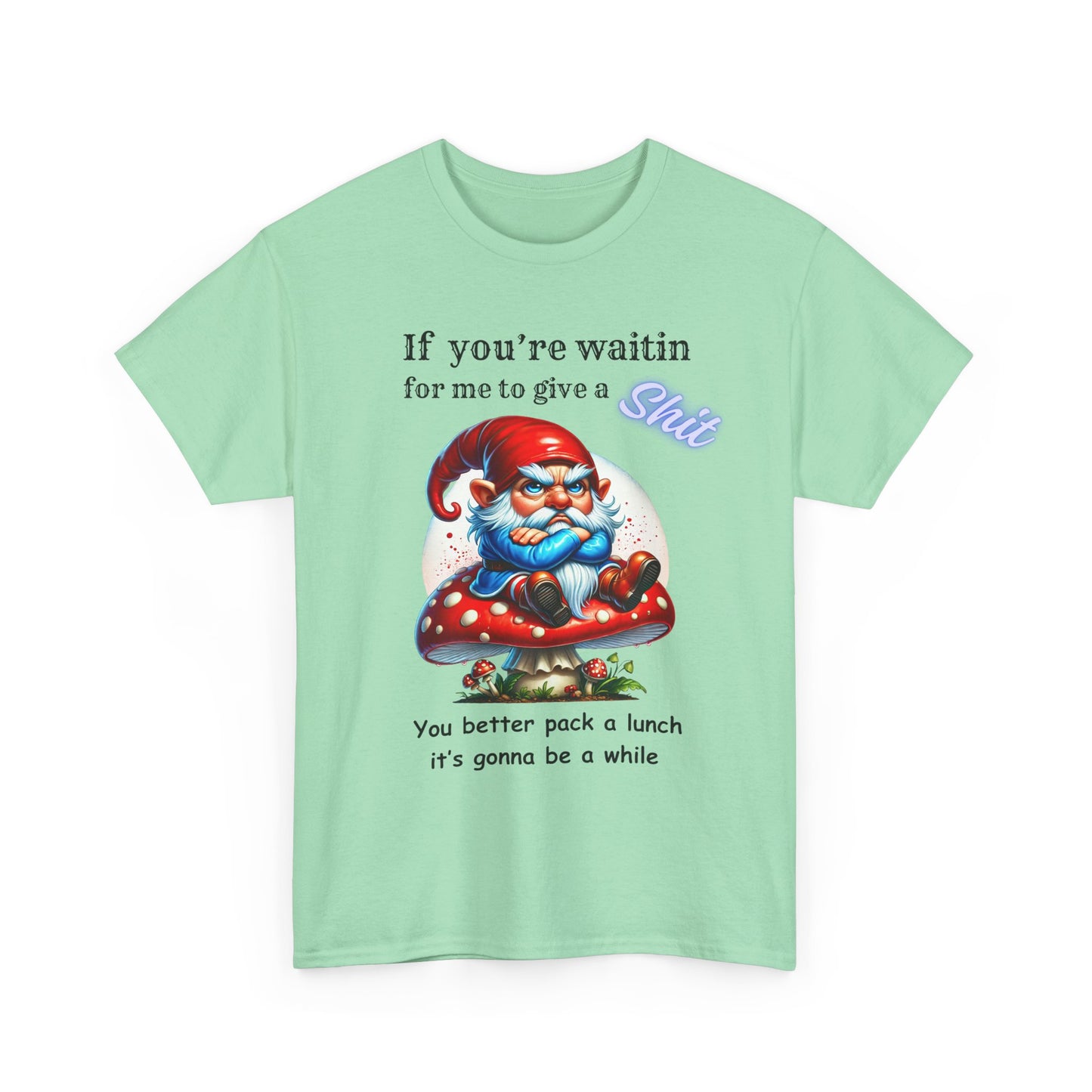 If Your Waitin - Unisex Heavy Cotton Tee - T-Shirts - Funny