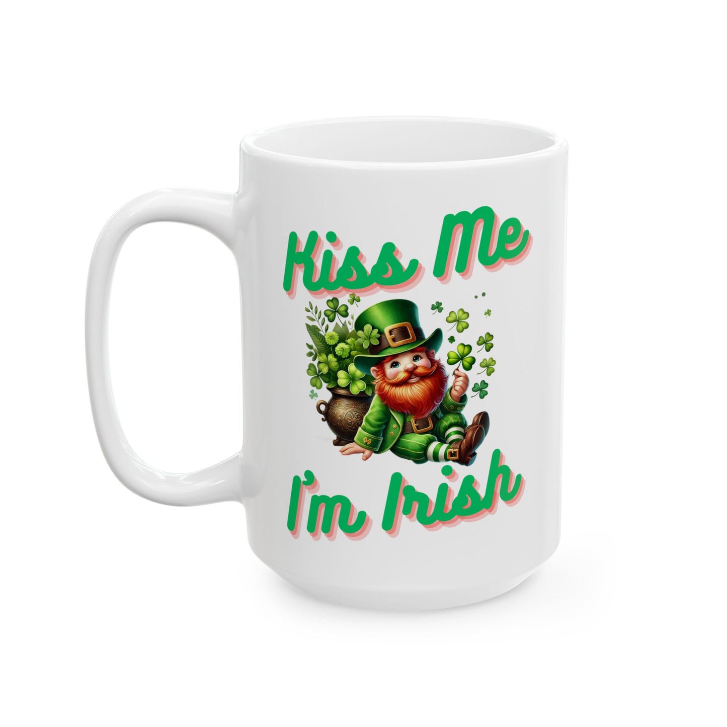 Kiss Me I'm Irish - Ceramic Mug, (11oz, 15oz) - St. Patrick's Day - Mugs and Tumblers