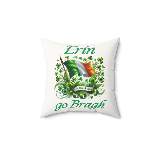 Erin go Bragh - (Ireland Forever) - Faux Suede Square Pillow - St. Patrick's Day