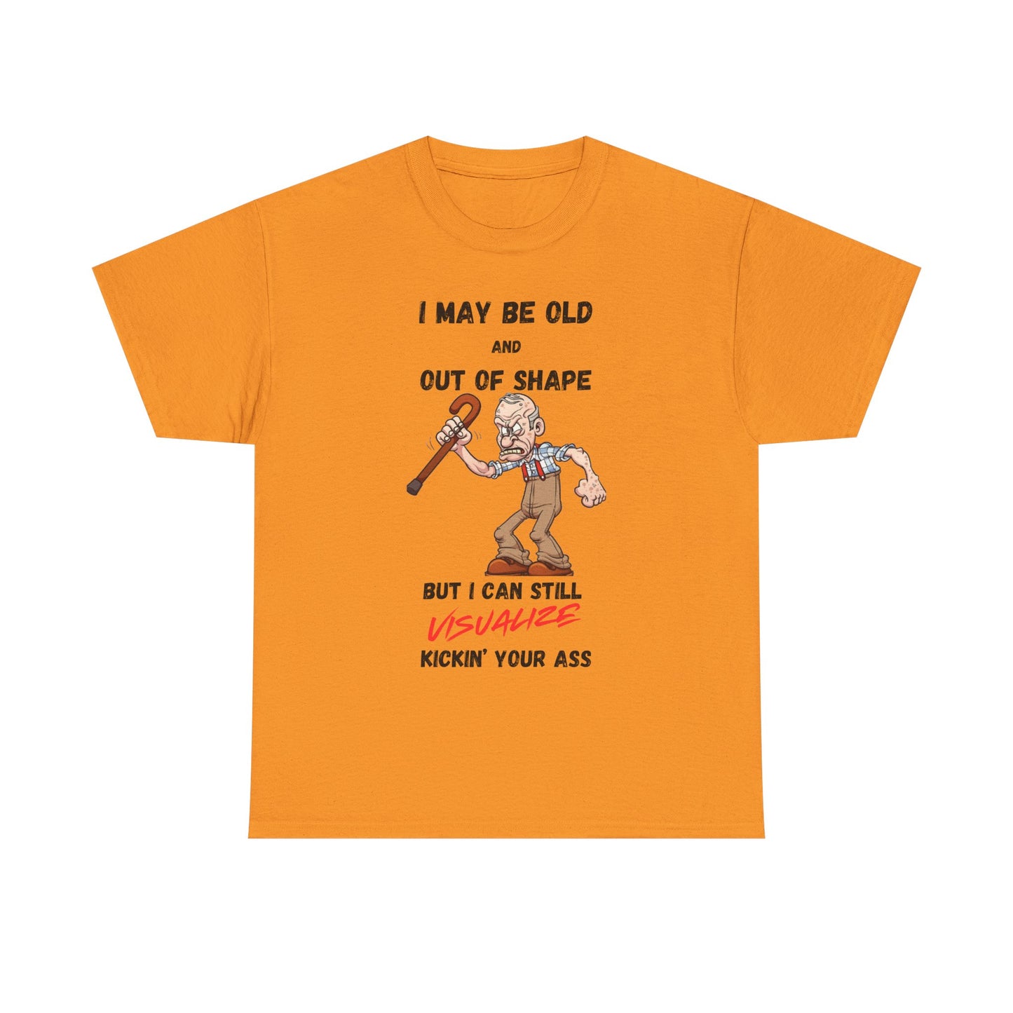 I May Be Old - Unisex Heavy Cotton Tee - T-Shirts - Father's Day