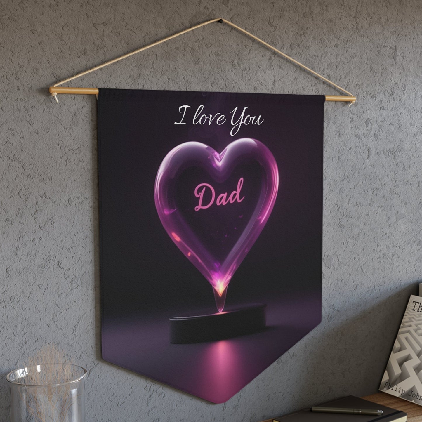 I Love you Dad - Pennant- Father's Day