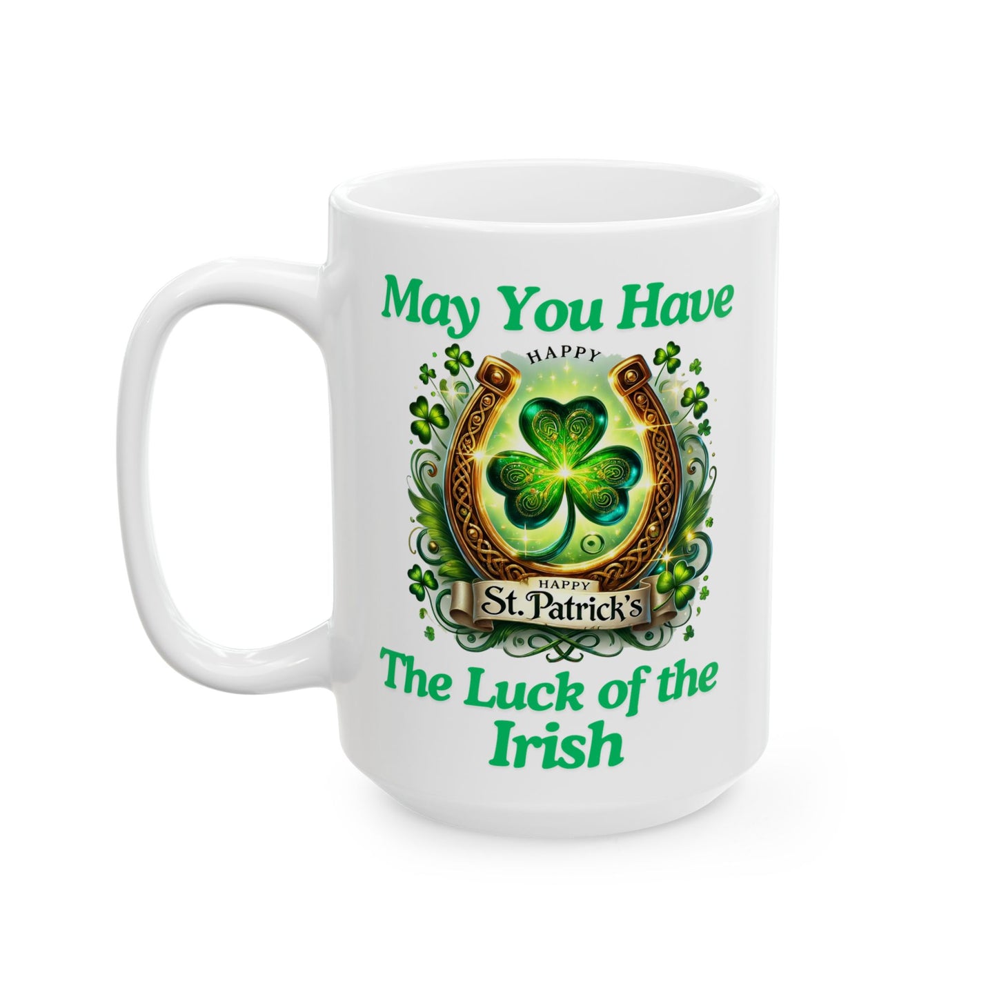 Luck of the Irish - Ceramic Mug, (11oz, 15oz) - St. Patrick's Day - Mugs and Tumblers