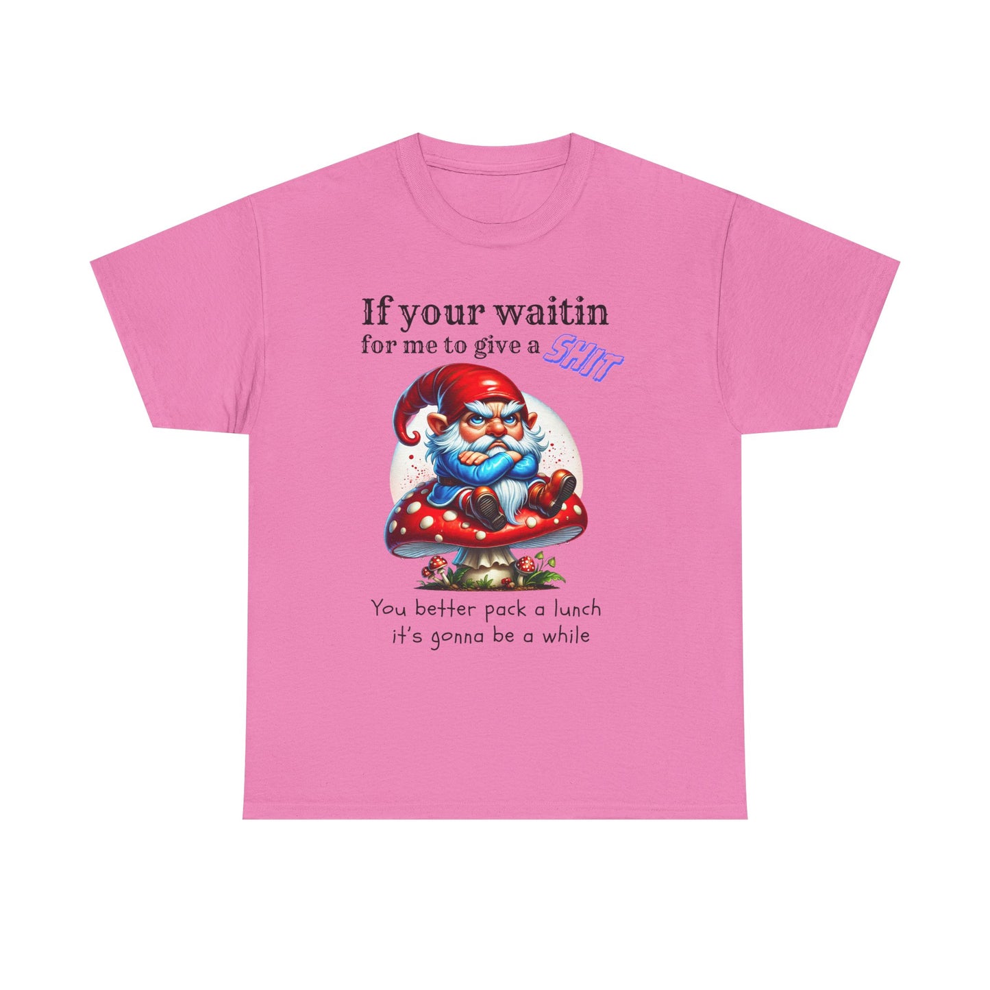 If Your Waitin - Unisex Heavy Cotton Tee - T-Shirts