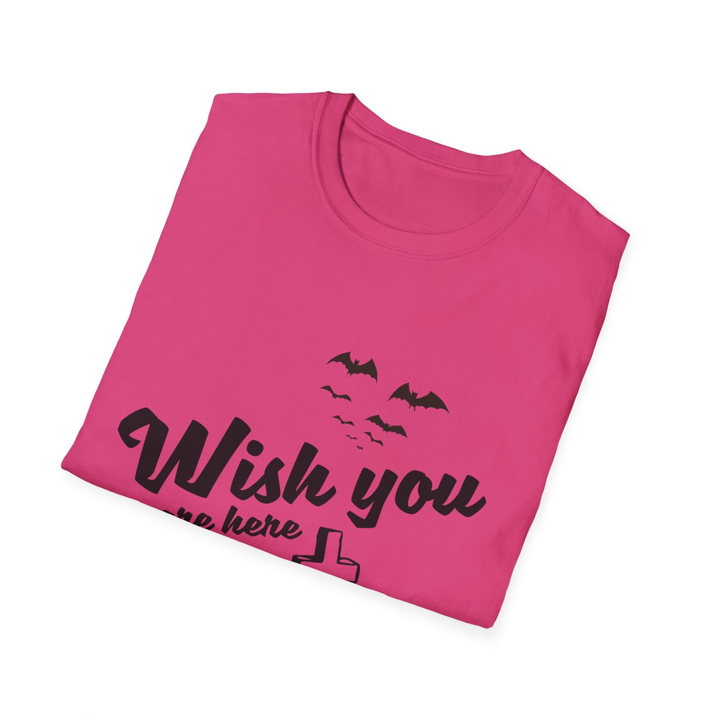 Wish you were here - Unisex Softstyle T-Shirt - Halloween