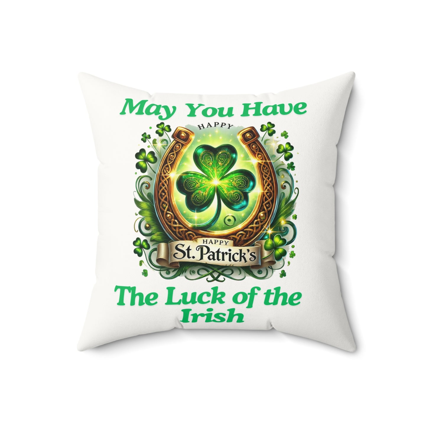 Luck of the Irish - Faux Suede Square Pillow - St. Patrick's Day