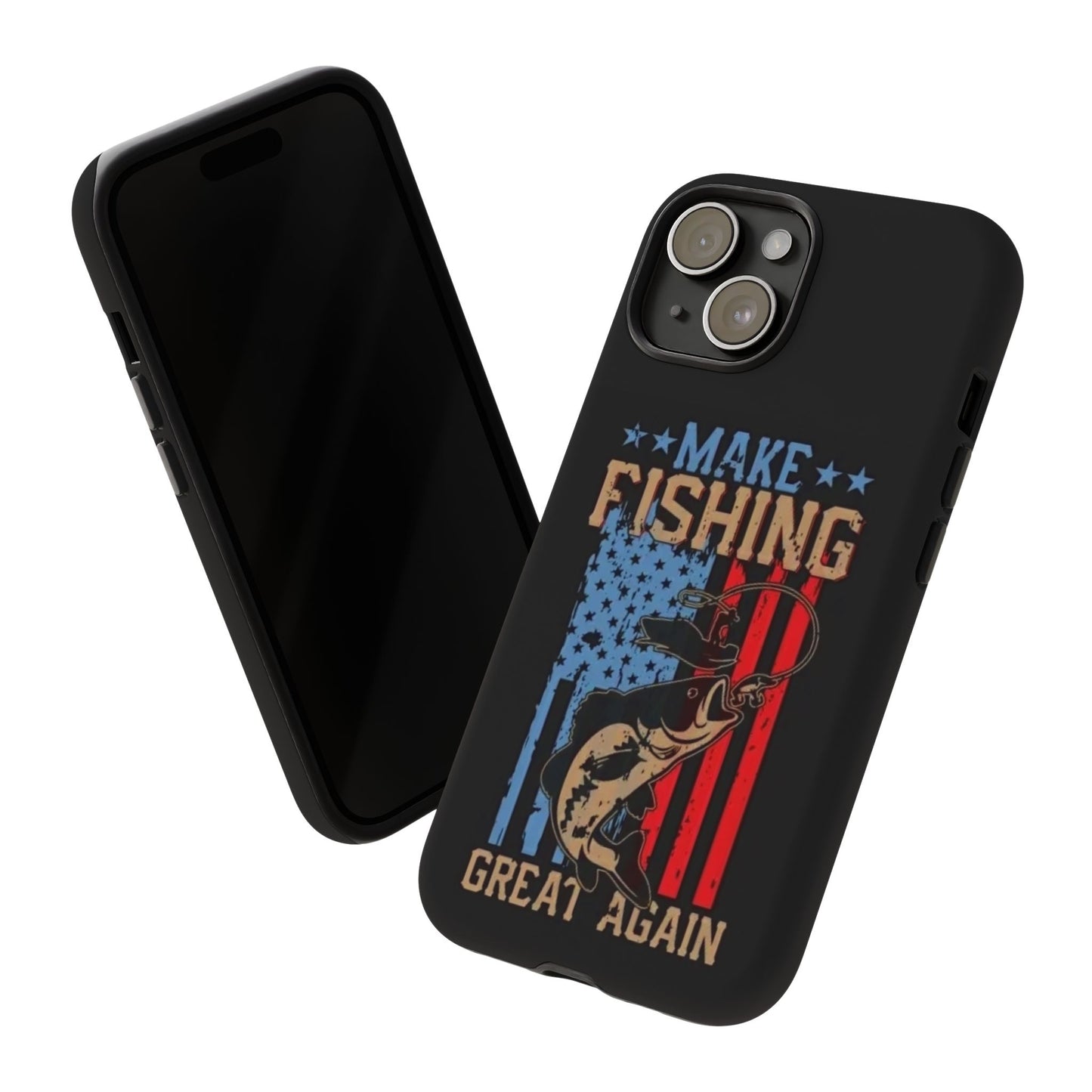 Make Fishing Great Again - Tough Whimsical Phone Cases