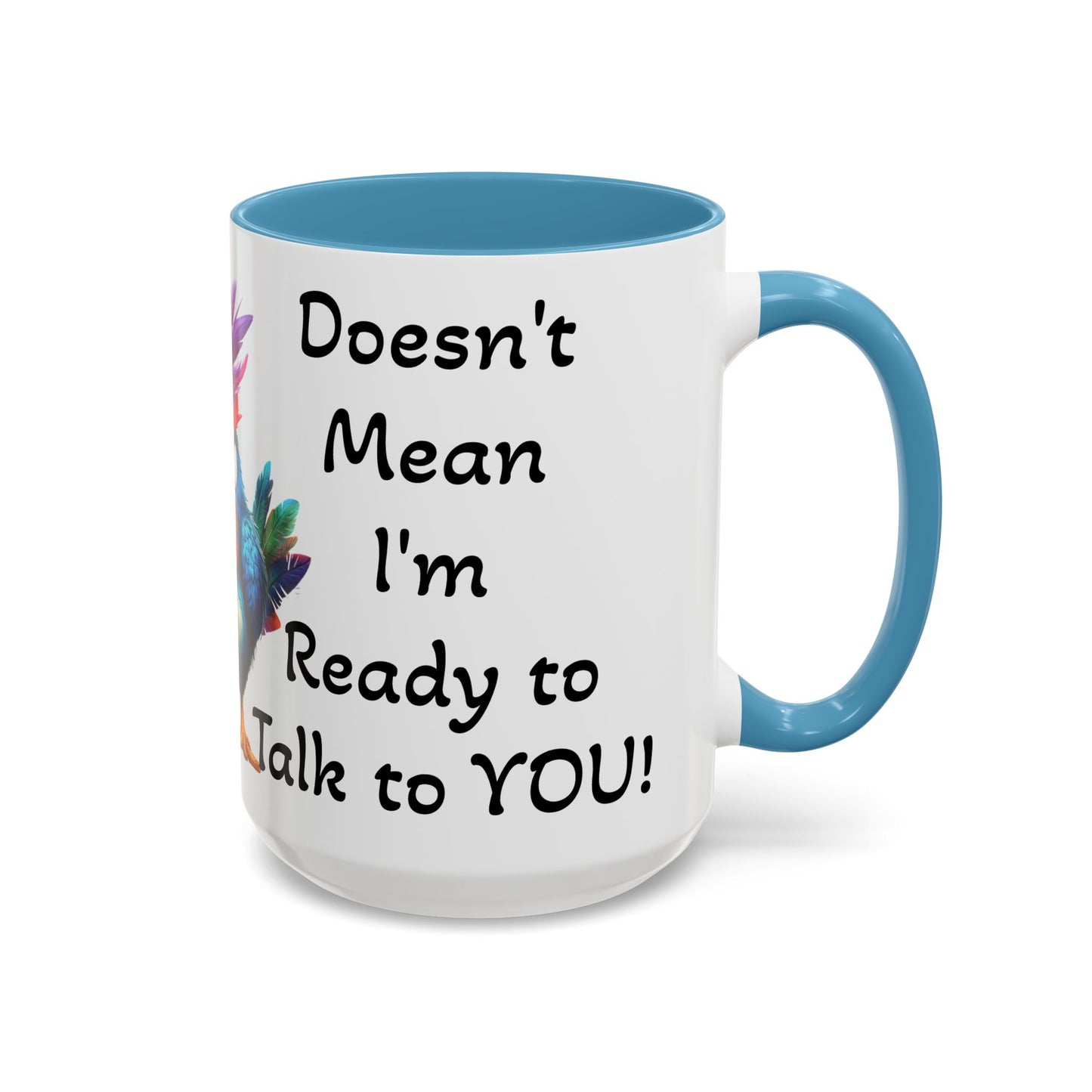 Just Because I'm Awake - Accent Coffee Mug (11, 15oz)