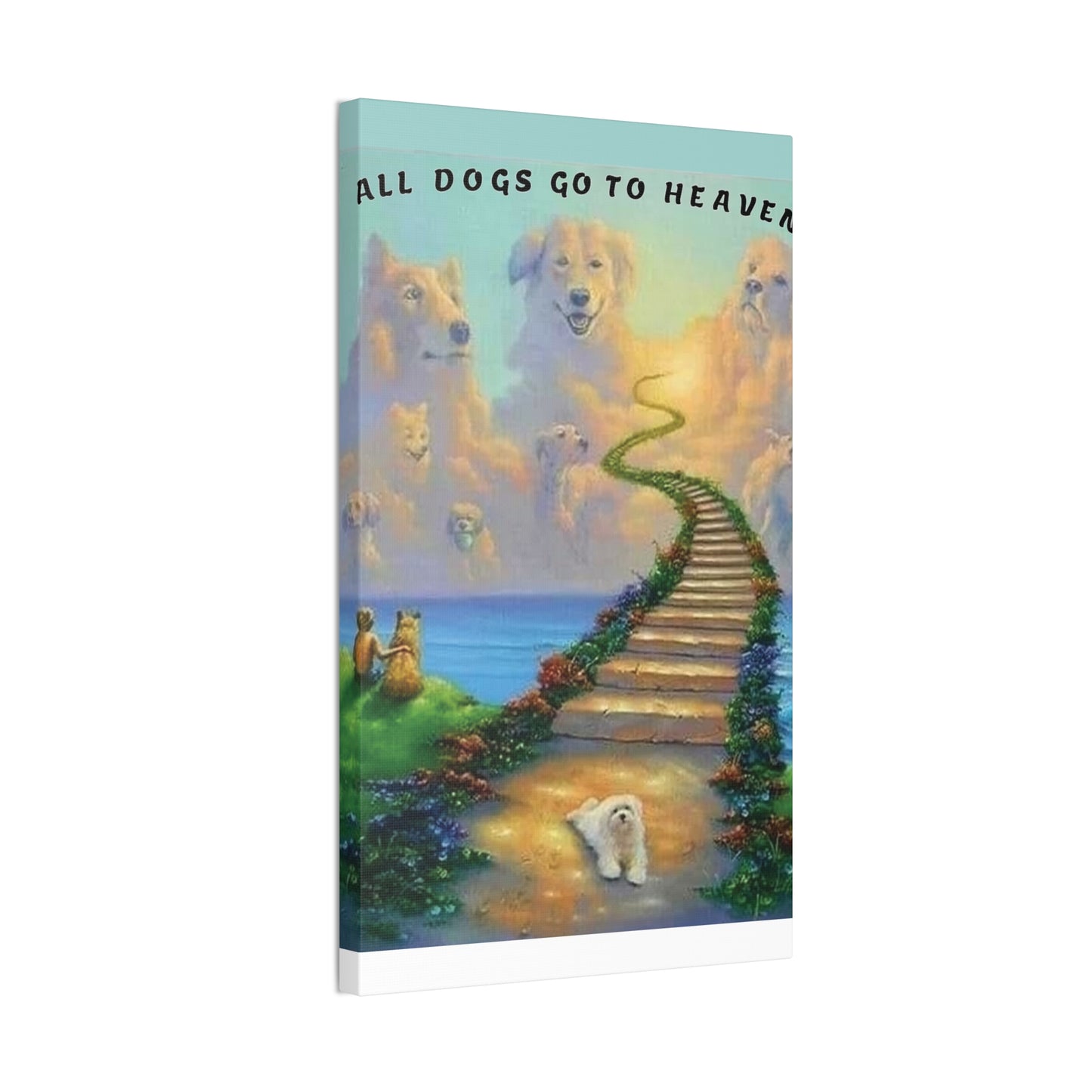 All Dogs Go to Heaven - Canvas Stretched, 0.75"