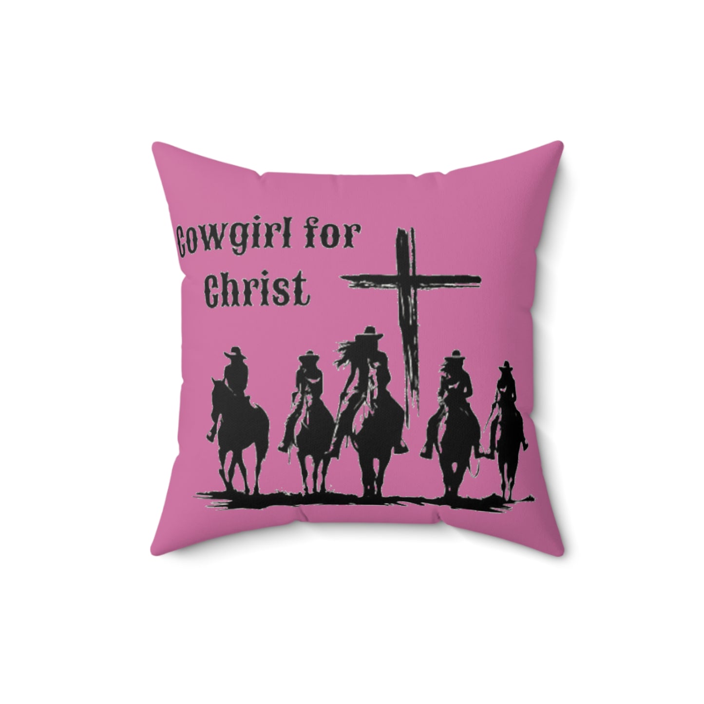 Cowgirl for Christ - Faux Suede Square Pillow - Easter - Mother's Day