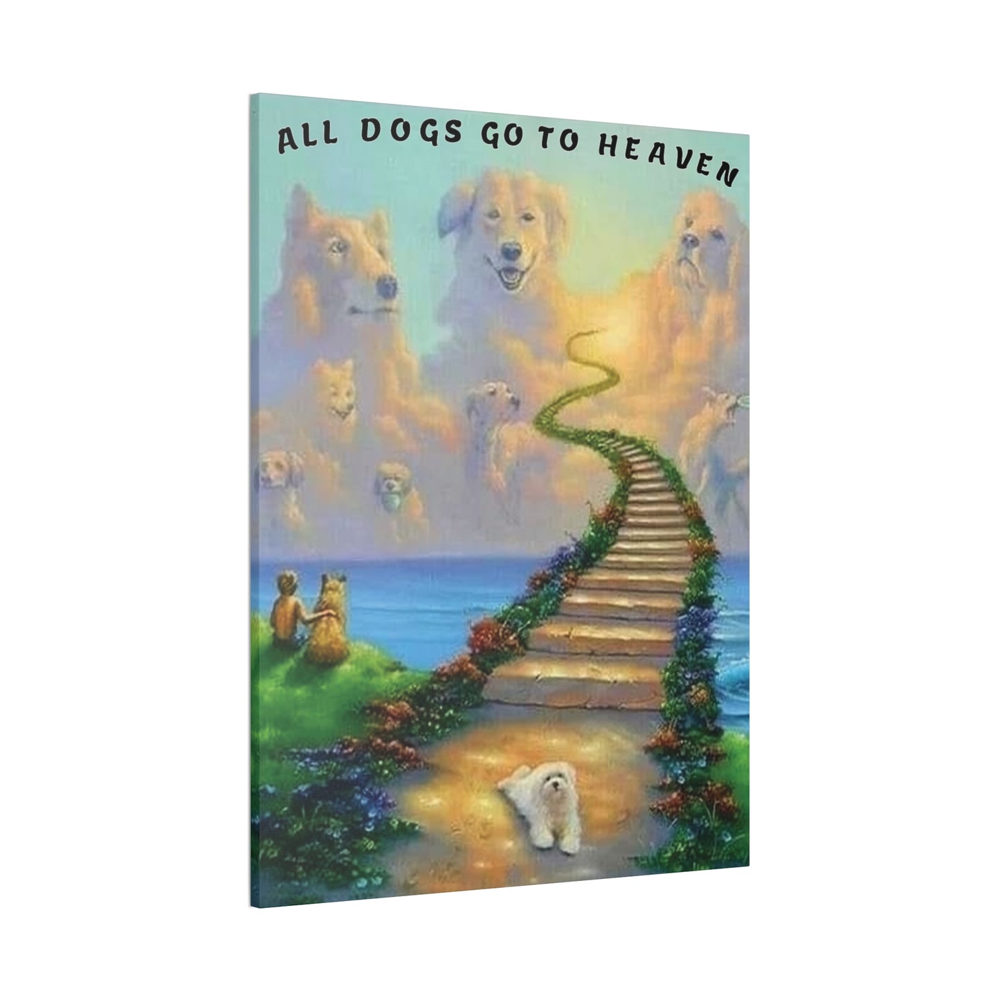 All Dogs Go to Heaven - Canvas Stretched, 0.75"