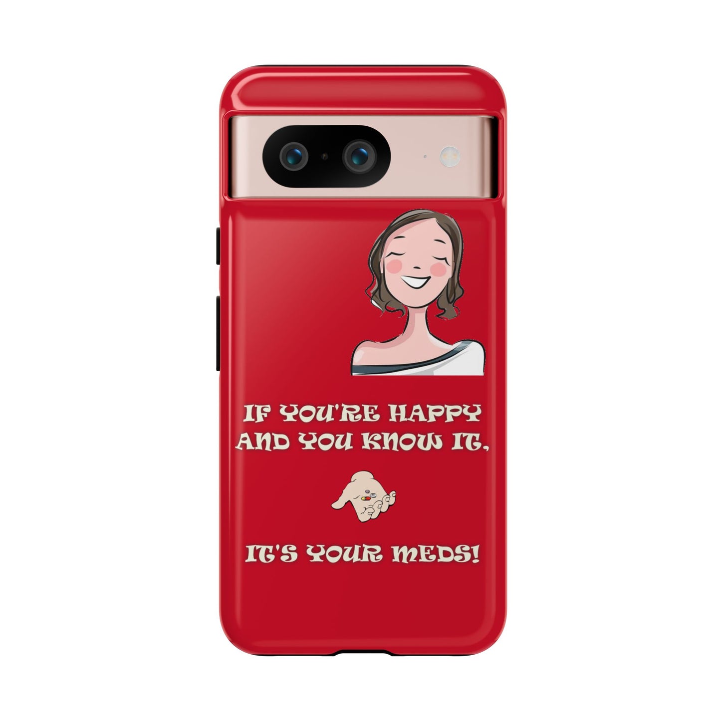 If you happy - Tough Cases - Whimsical Phone Cases