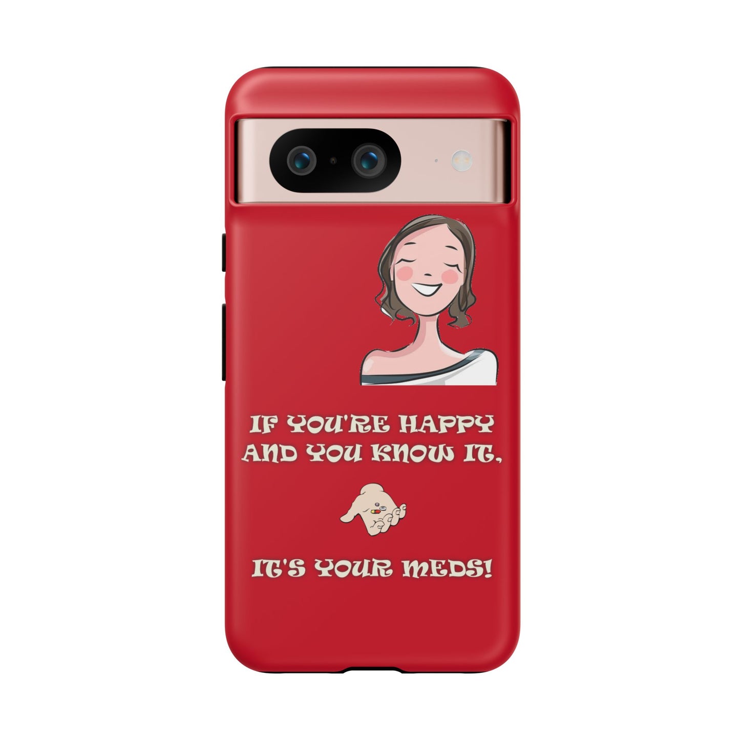 If you happy - Tough Cases - Whimsical Phone Cases