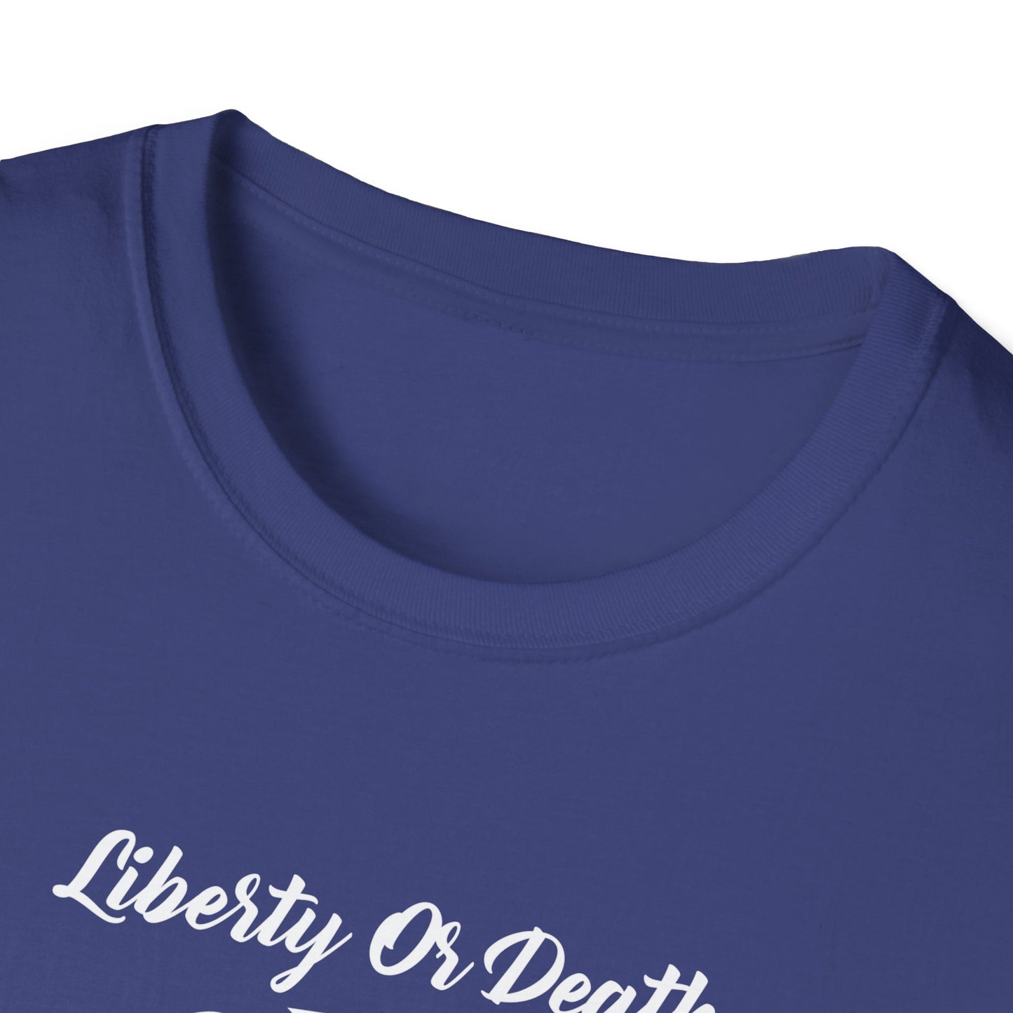 Liberty or Death - Unisex Softstyle T-Shirt