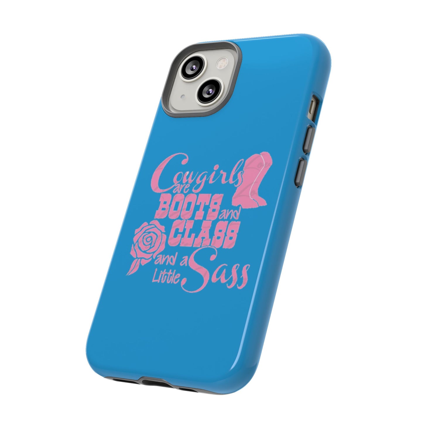 CowGirls are Boots -Tough Whimsical Phone Cases