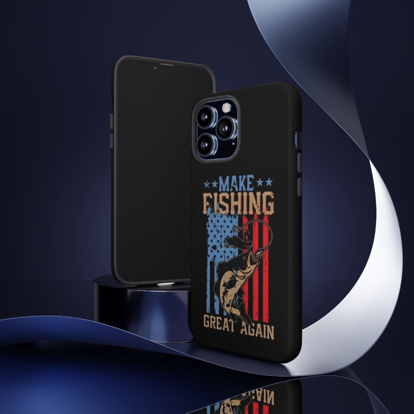 Make Fishing Great Again - Tough Whimsical Phone Cases