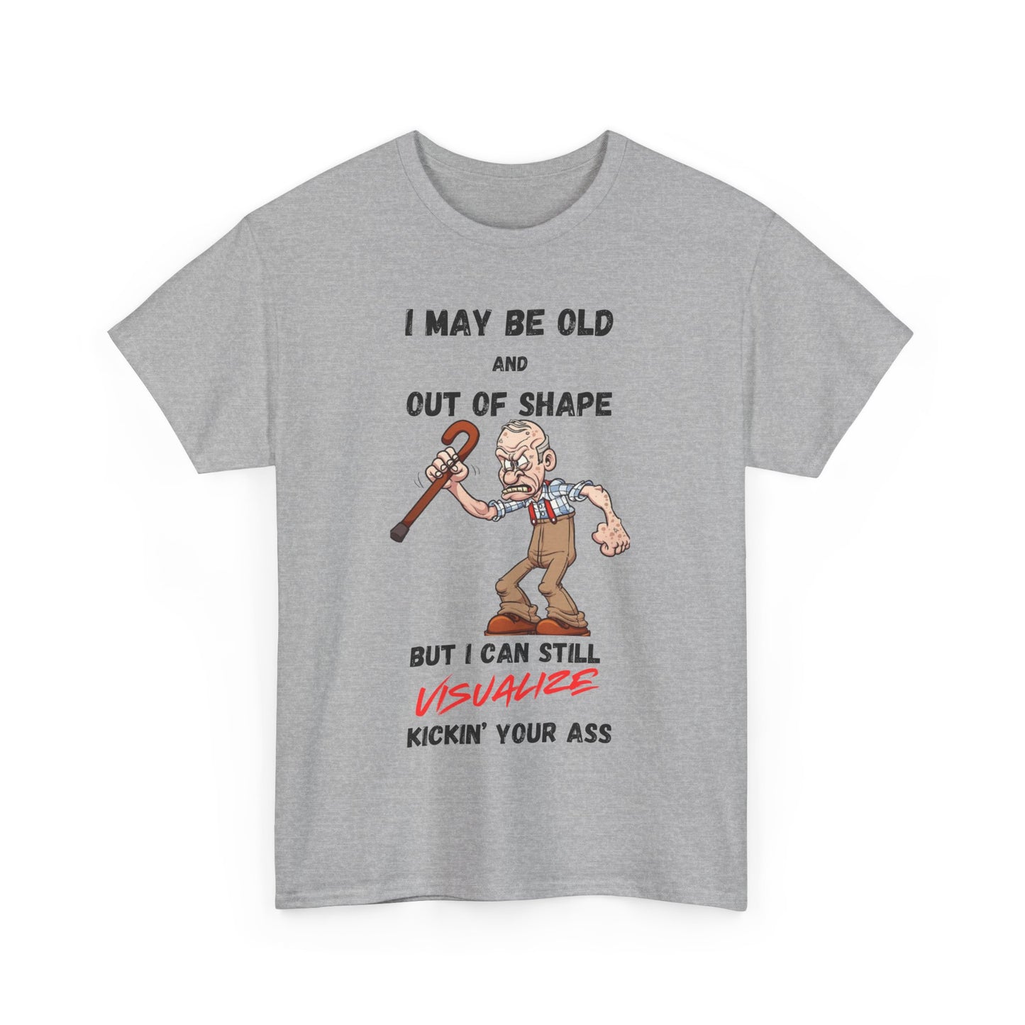 I May Be Old - Unisex Heavy Cotton Tee - T-Shirts - Father's Day