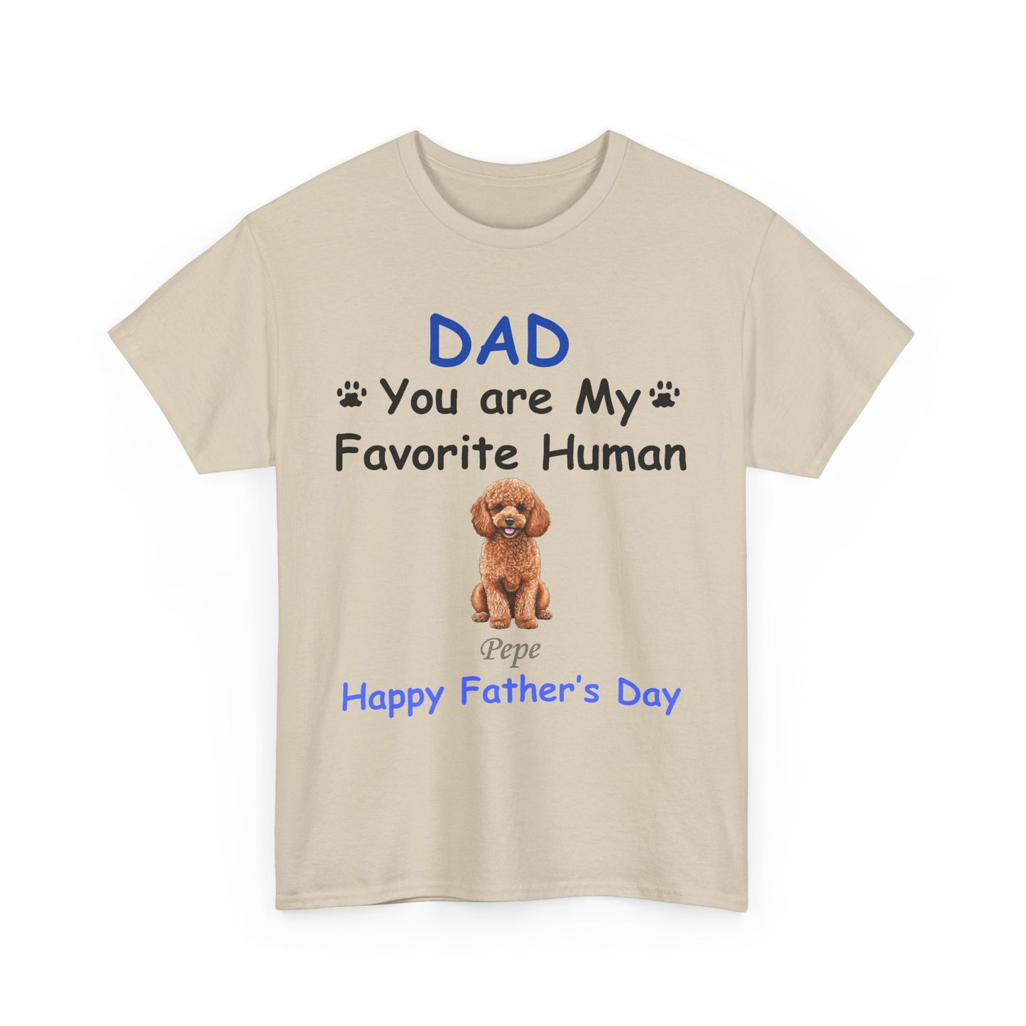 Favorite Human - Dad - Personalized - Dog or Cat -Unisex Heavy Cotton Tee - Father's Day