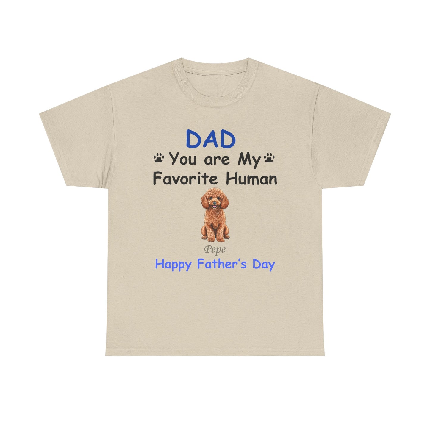 Favorite Human - Dad - Personalized - Dog or Cat -Unisex Heavy Cotton Tee - Father's Day